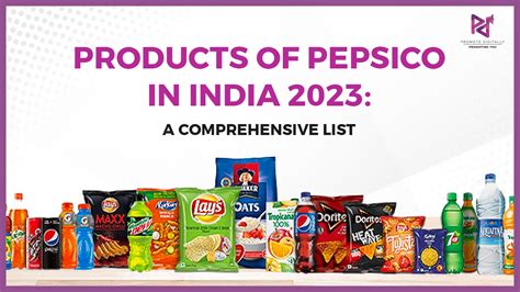 Products Of Pepsico In India 2023: A Comprehensive List | Promotedigitally