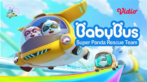 Nonton Baby Bus - Super Panda Rescue Team (2021) (Bahasa Indonesia) | Vidio