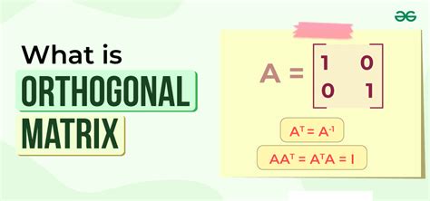 Orthogonal Matrix: Definition, Properties, and Examples