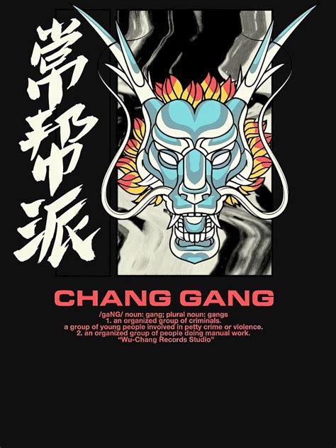 "chang gang merch" T-shirt by EwanKConnor | Redbubble