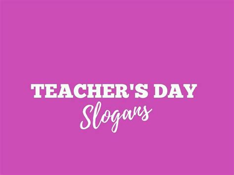 235+ Best Teacher's Day Slogans and Taglines | Teachers day slogan ...