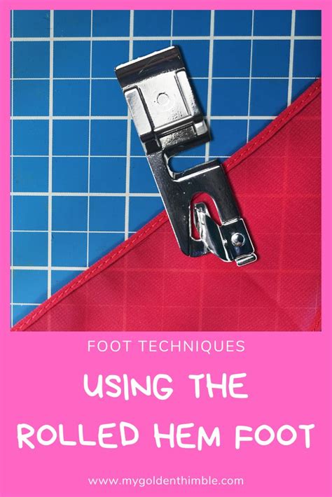 How to use a Rolled Hem Foot: A Failproof Method in 2020 | Sewing ...