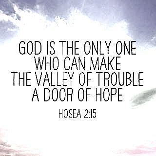 Hosea 2:15 | Scripture quotes, Bible quotes, Faith quotes