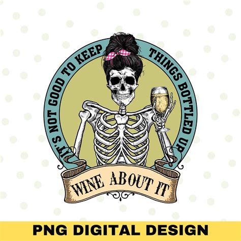 Skeleton Drinking Wine Png Funny Wine Quote Skeleton Png - Etsy