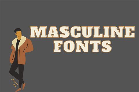 10 Best Masculine Fonts For Manly and Strong Design