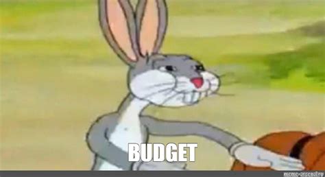 Meme: "BUDGET" - All Templates - Meme-arsenal.com