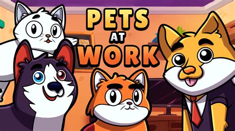 Pets at Work for Nintendo Switch - Nintendo Official Site