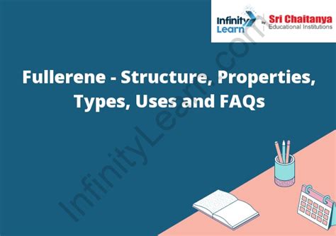 Fullerene - Structure, Properties, Types, Uses and FAQs - Infinity ...