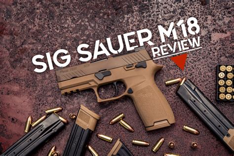 Sig Sauer M18 Review - Wideners Shooting, Hunting & Gun Blog