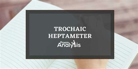 Trochaic Heptameter Definition and Examples - Poem Analysis