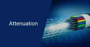 Attenuation In Optical Fiber