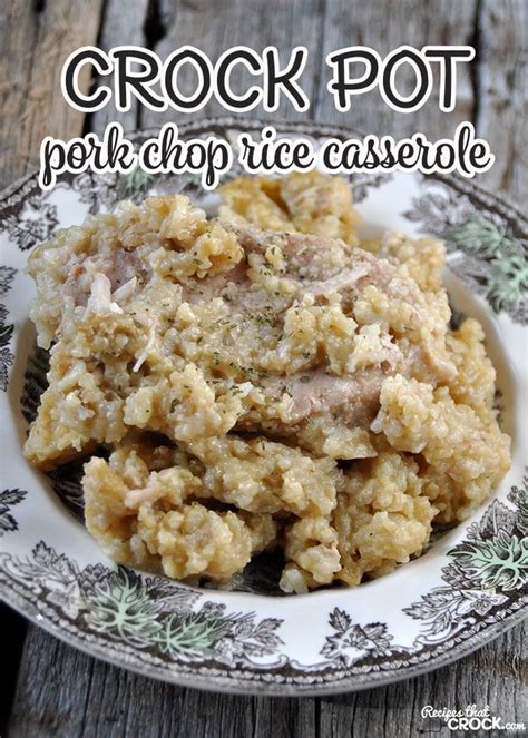 Crock Pot Pork Chop Rice Casserole - Recipes That Crock!