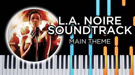 L.A. Noire Soundtrack - Main Theme (Andy Hale) - Piano Tutorial - YouTube