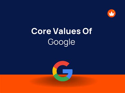 Google Core Values: Mission Statement, Vision and Cultural Statement