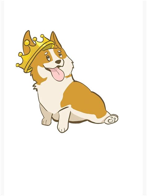 "A Corgi with a crown." Poster for Sale by Valearts | Redbubble