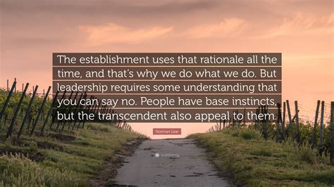 Norman Lear Quote: “The establishment uses that rationale all the time ...