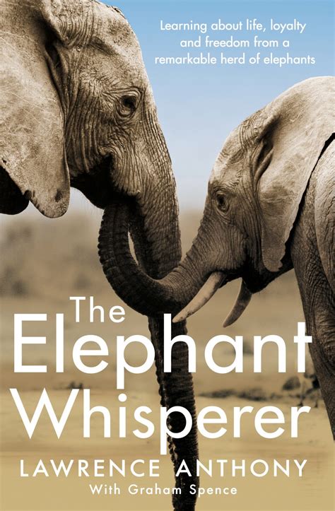 Elephant Whisperer: Learning About Life, Loyalty and Freedom From a ...