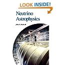 Neutrino Astrophysics: John N. Bahcall: 9780521379755: Amazon.com: Books