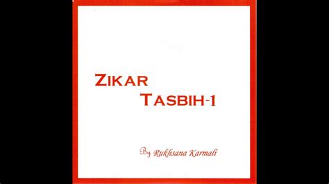 ZIKAR TASBIH 1 BY RUKHSANA KARMALI - YouTube