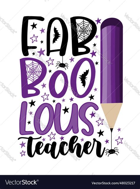 Faboolous teacher - funny slogan for halloween Vector Image