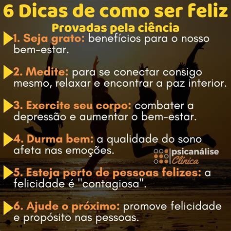 Como ser Feliz: 6 verdades provadas pela ciência - Psicanálise Clínica