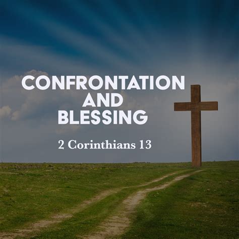 2 Corinthians 13: Confrontation and Blessing – God Centered Life