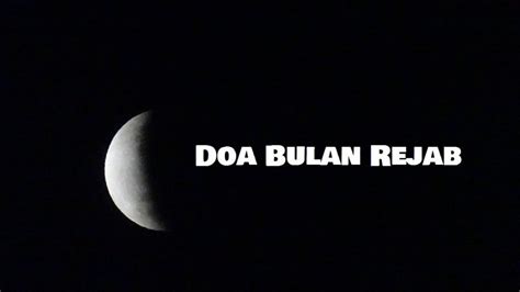 Doa Bulan Rejab. Panduan Rumi dan Teks Arab - Aku Muslim