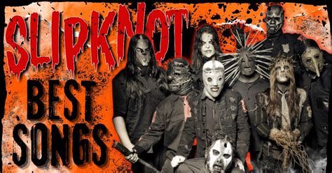 31 Best Slipknot Songs Of All Time - Music Grotto