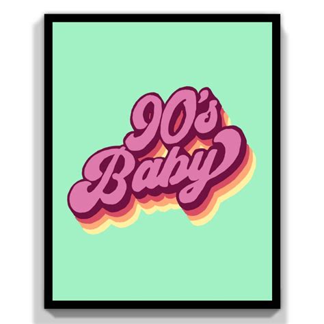 Born in the 90s '90s baby' art print. 90s baby print | Etsy