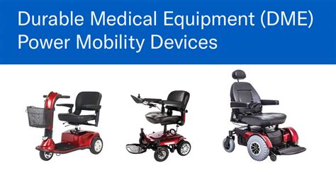 Durable Medical Equipment (DME) Power Mobility Devices