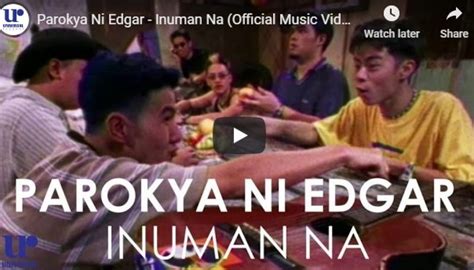 Watch: Throwback Music Video "Inuman Na" by Parokya Ni Edgar with an ...