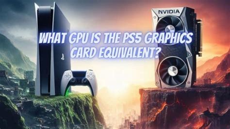 PS5 Graphics Card Equivalent: Match and beat the PS5 GPU!