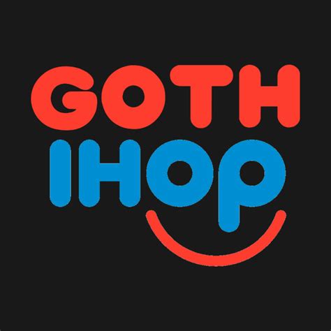 Goth Ihop - Goth Ihop - T-Shirt | TeePublic