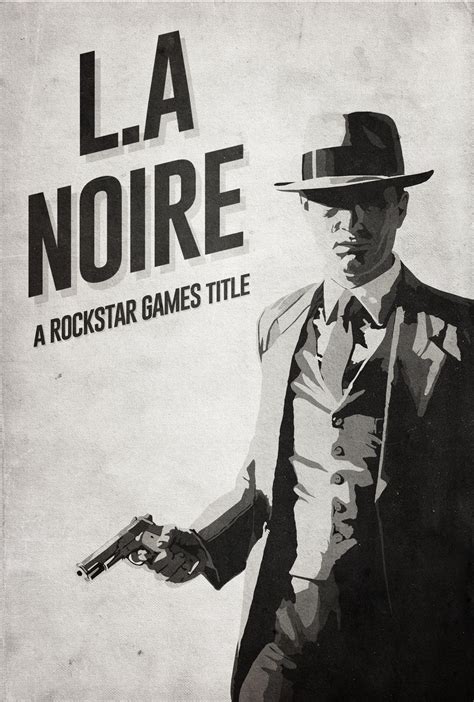 L.A Noire - Minimalist Poster by edwardjmoran on DeviantArt