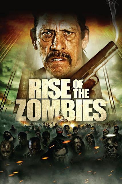 Rise of the Zombies 2012 4 out of 10 Danny Trejo Zombie Movie Asylum ...