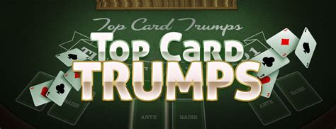 How to play Top Card Trumps Game - Strategies, Betting Options