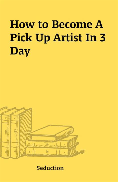 How to Become A Pick Up Artist In 3 Day – Shareknowledge Central