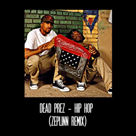 Dead Prez - Hip Hop (Zeplinn Remix) | Zeplinn