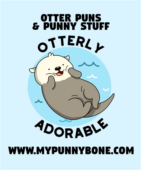 80+ Otter Puns And Punny Stuff – MyPunnyBone in 2021 | Otter puns ...