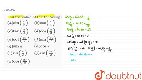 Find the value of the following :- `{:((a)sin((pi)/(6)),(b)cos ((pi)/(4 ...