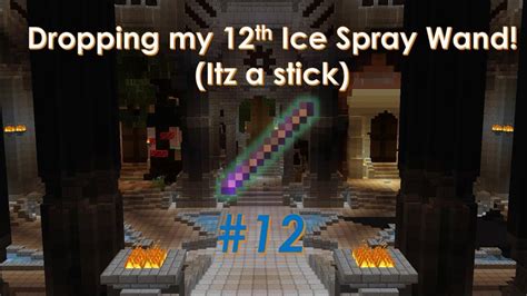 #12 Ice Spray Wand Drop (i think) - YouTube