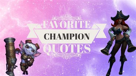 My Favorite Champion Quotes | League Of Legends -- Official Amino