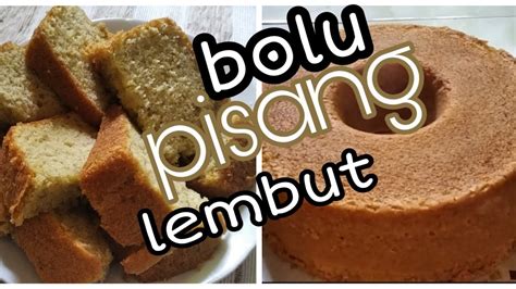 Cara membuat kue bolu pisang/panggang - YouTube