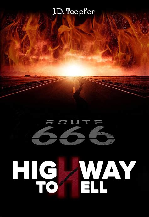 Route 666: Highway to Hell by J.D. Toepfer | Goodreads