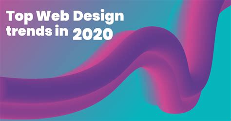 9 Meaningful Web Design Trends For 2020 | Entrepreneurs Break