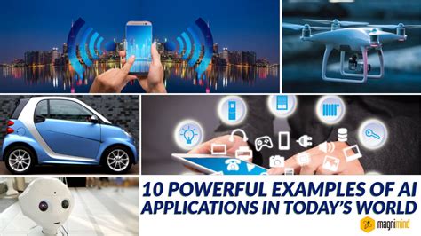 10 Powerful Examples Of AI Applications In Today’s World - Magnimind ...