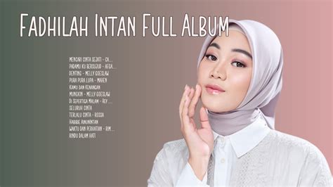 FADHILAH INTAN FULL ALBUM TERBARU 2023 - YouTube