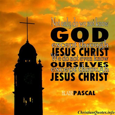 Blaise Pascal Quote - Jesus Christ | ChristianQuotes.info