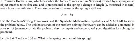 Solved Consider Hooke's law, which describes the force , | Chegg.com