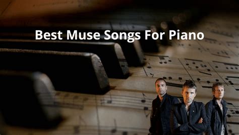 18 Muse Songs On Piano (Ultimate List, With Sheet Music)